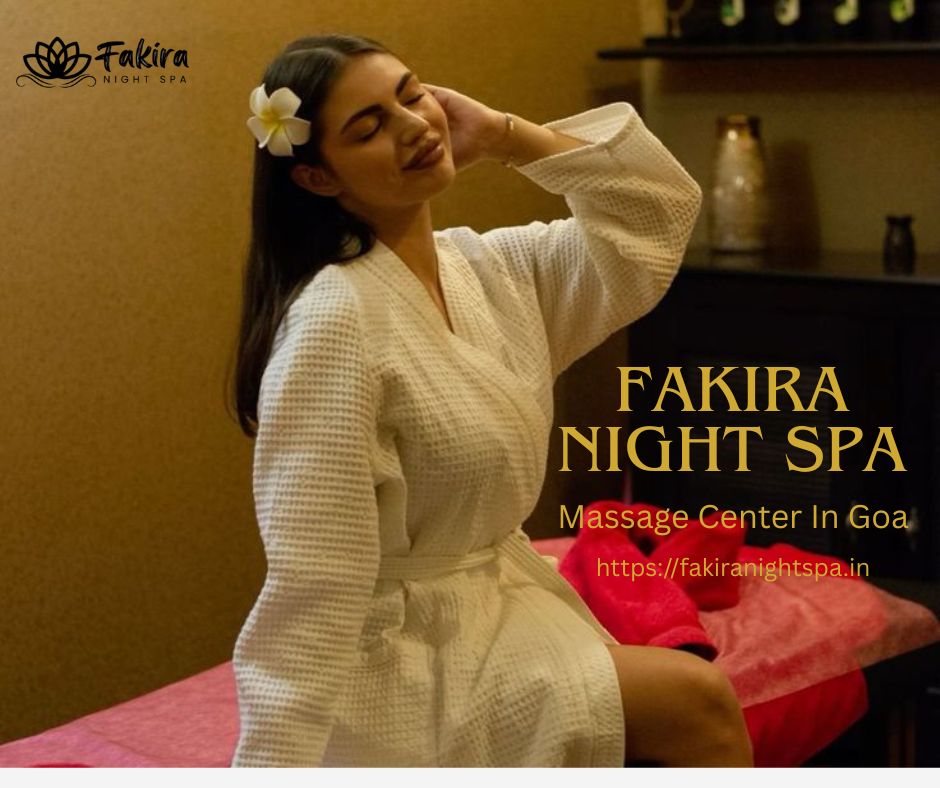 Read more about the article Massage Center In Goa – Fakira Night Spa