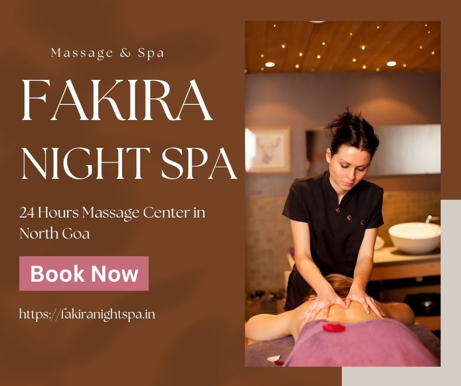 Read more about the article 24 Hours Massage Center in North Goa – Fakira Night Spa