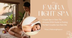 Read more about the article Couple Spa in Goa: The Ultimate 2026 Guide to Finding the Best Couples Spa Near Me