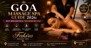 Read more about the article Goa Massage Spa Guide 2026: Best Spa Center & “Spa Near Me Goa”