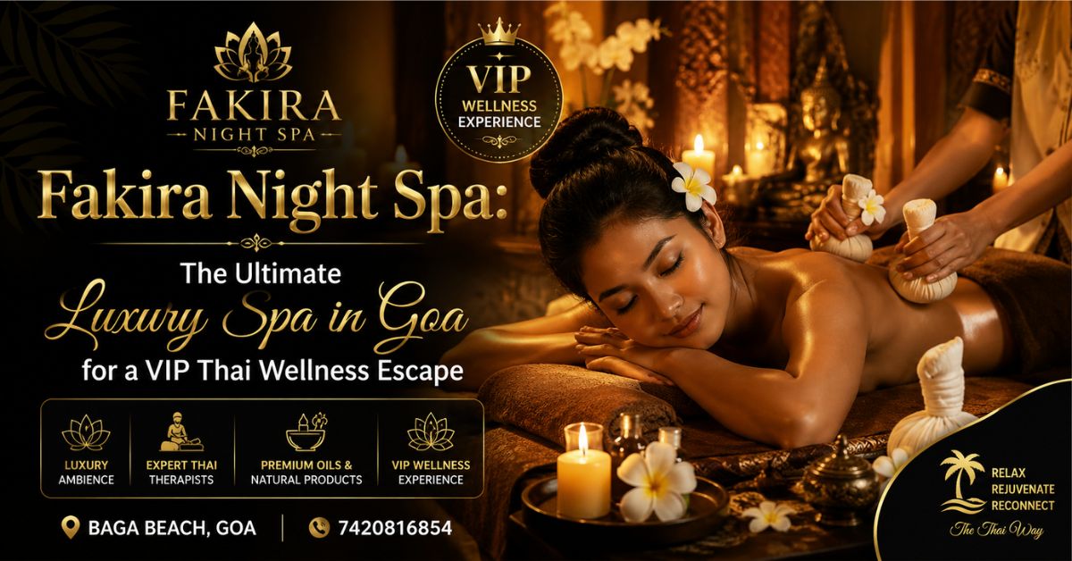 Read more about the article Fakira Night Spa: The Ultimate Luxury Spa in Goa for a VIP Thai Wellness Escape
