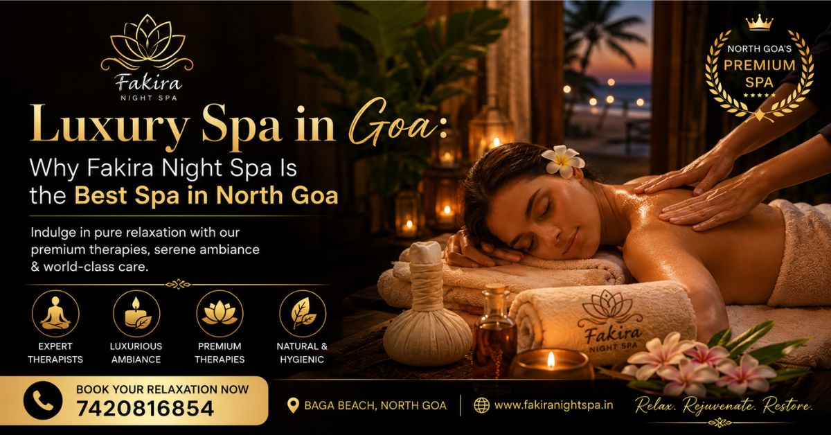 Read more about the article Luxury Spa in Goa: Why Fakira Night Spa Is the Best Spa in North Goa