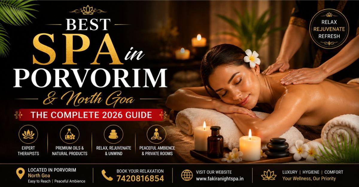 Read more about the article Best Spa in Porvorim & North Goa – The Complete 2026 Guide