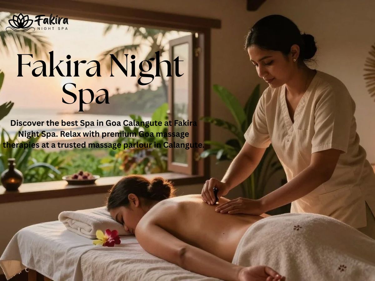 Read more about the article Best Spa in Goa Calangute | Fakira Night Spa