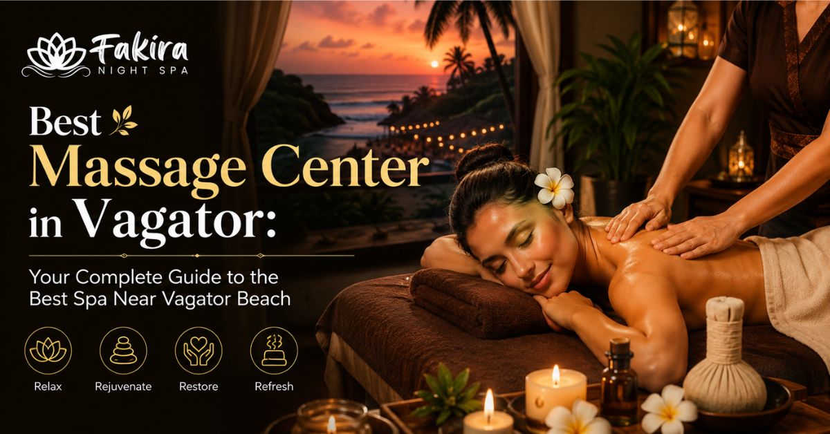 Read more about the article Best Massage Center in Vagator: Your Complete Guide to the Best Spa Near Vagator Beach