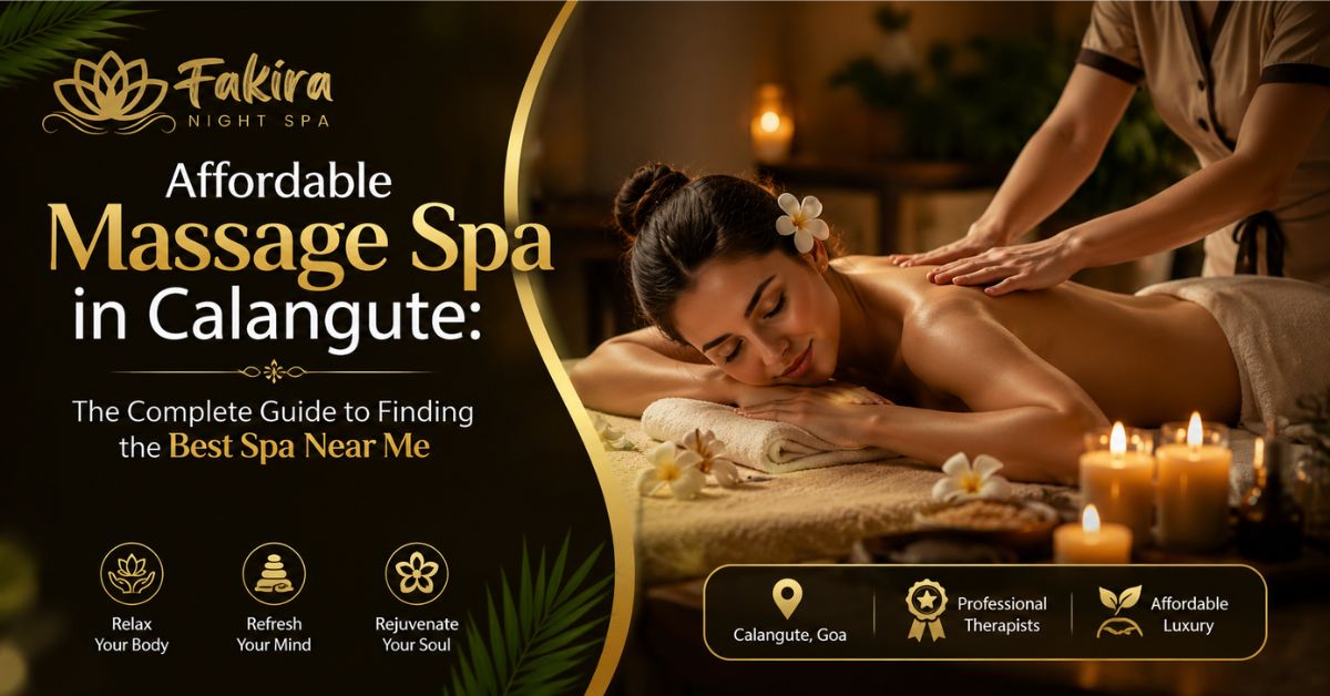 Read more about the article Affordable Massage Spa in Calangute: The Complete Guide to Finding the Best Spa Near Me