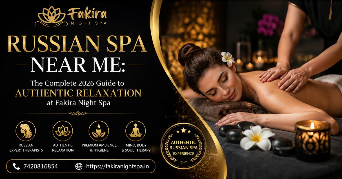 Read more about the article Russian Spa Near Me: The Complete 2026 Guide to Authentic Relaxation at Fakira Night Spa