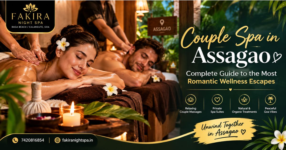 Read more about the article Couple Spa in Assagao: Complete Guide to the Most Romantic Wellness Escapes