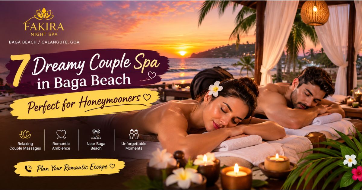 Read more about the article 7 Dreamy Couple Spa in Baga Beach Perfect for Honeymooners