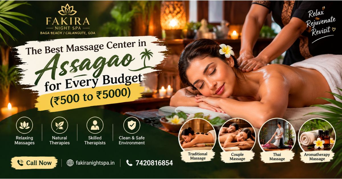 Read more about the article The Best Massage Center in Assagao for Every Budget (₹500 to ₹5000)