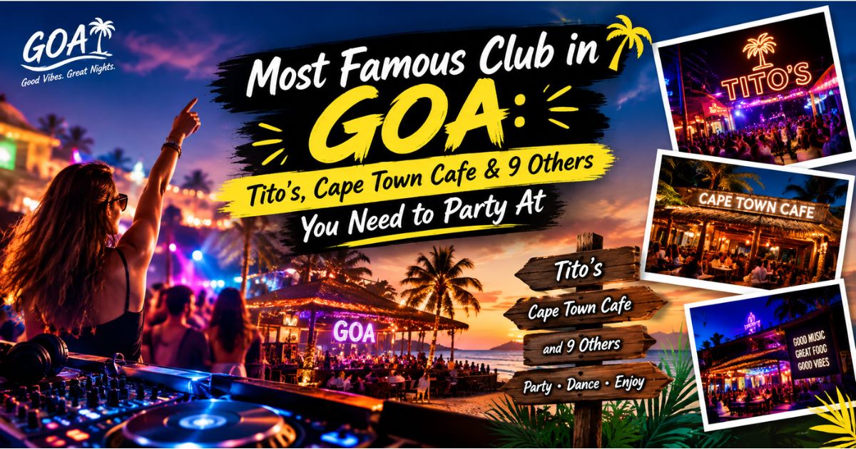 Read more about the article Most Famous Club in Goa: Tito’s, Cape Town Cafe & 9 Others You Need to Party At