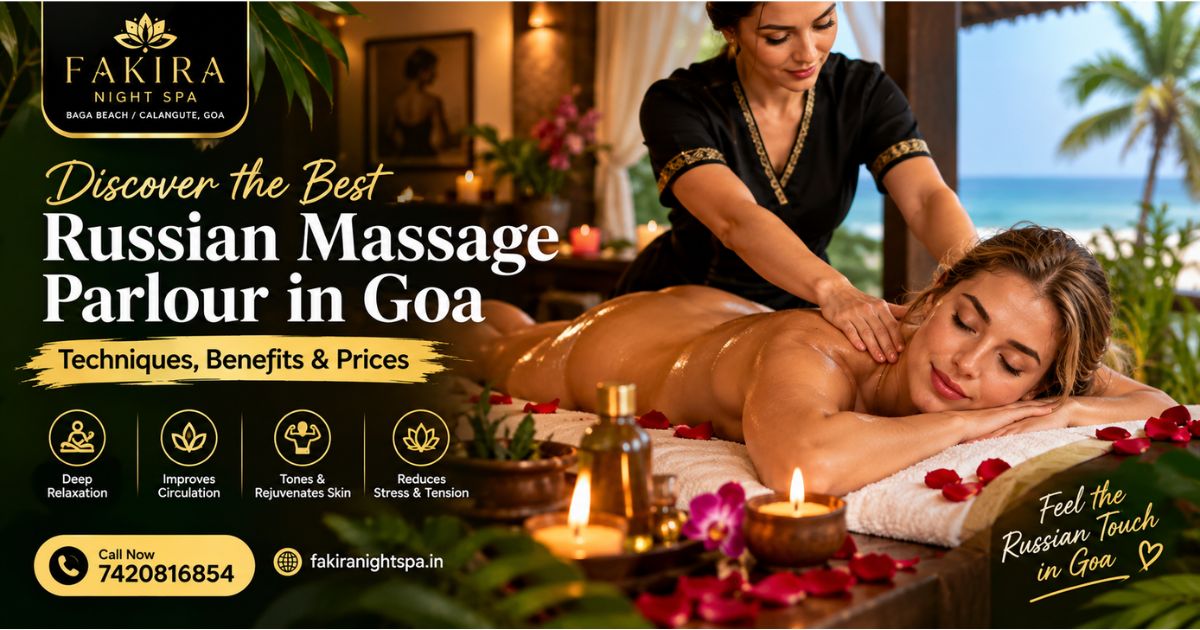 Read more about the article Discover the Best Russian Massage Parlour in Goa – Techniques, Benefits & Prices