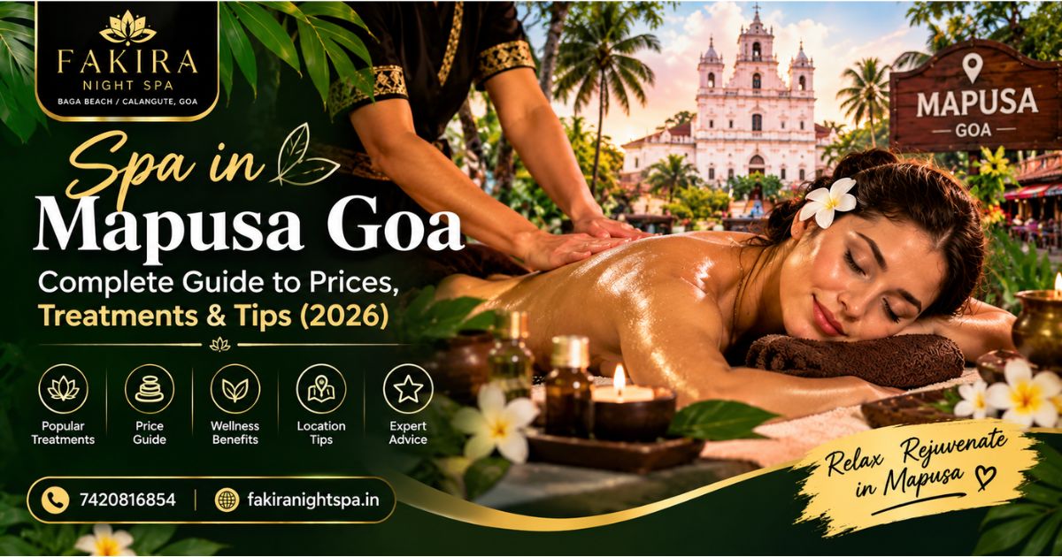 Read more about the article Spa in Mapusa Goa: Complete Guide to Prices, Treatments & Tips (2026)