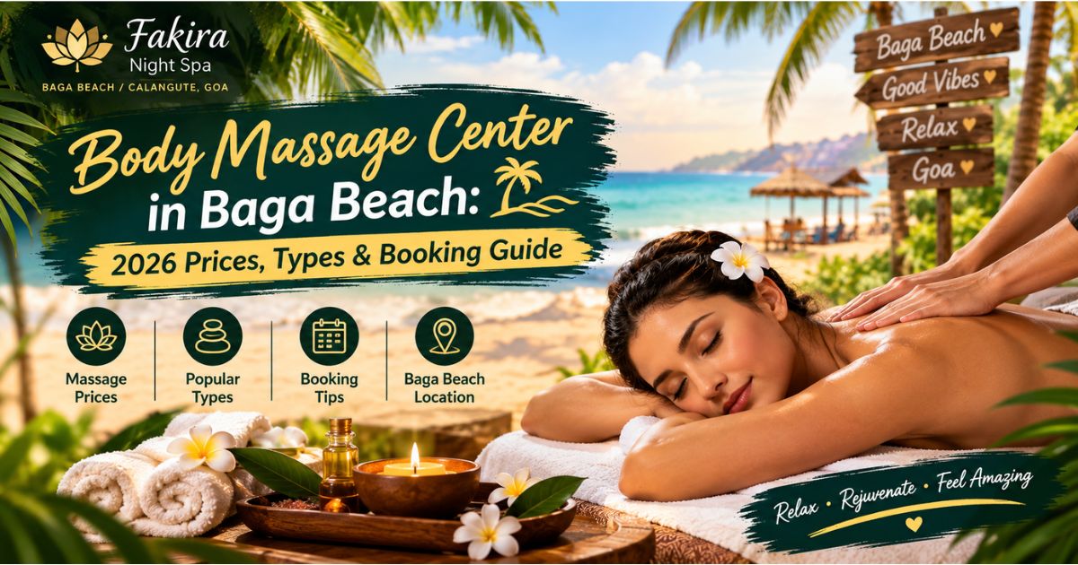 Read more about the article Body Massage Center in Baga Beach: 2026 Prices, Types & Booking Guide