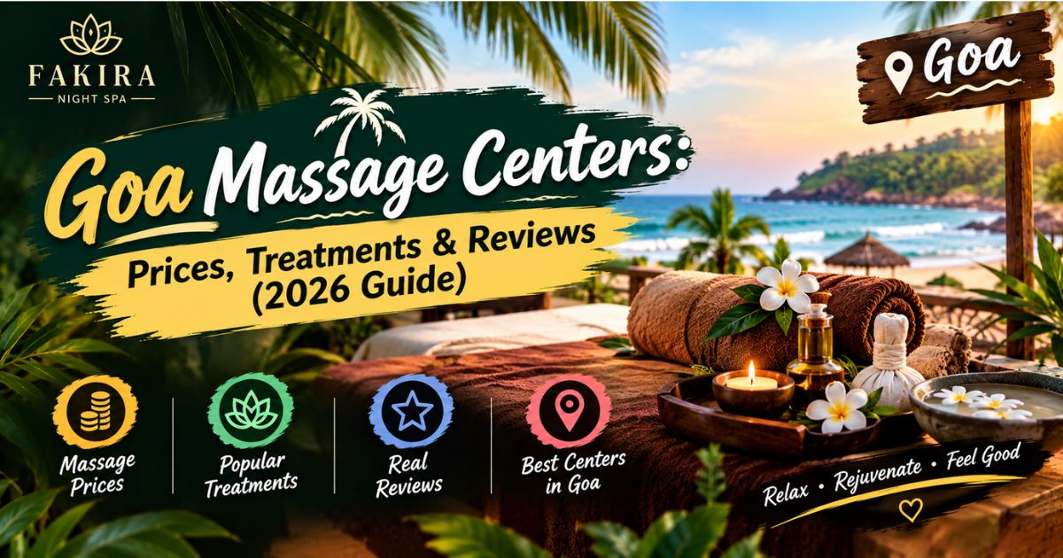Read more about the article Goa Massage Centers: Prices, Treatments & Reviews (2026 Guide)