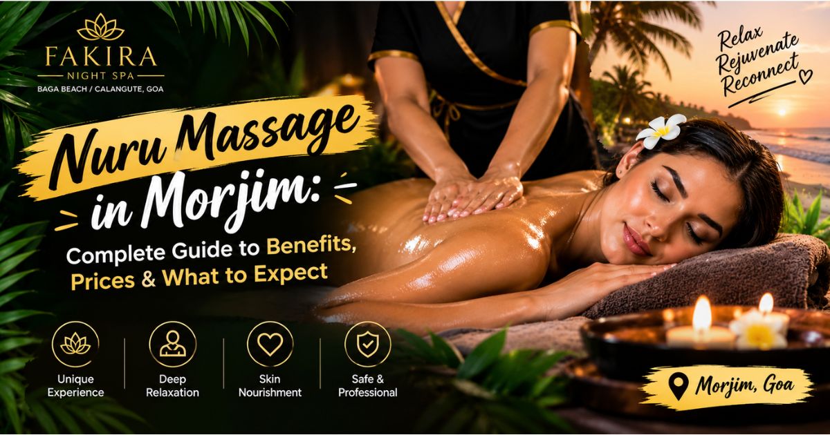 Read more about the article Nuru Massage in Morjim: Complete Guide to Benefits, Prices & What to Expect